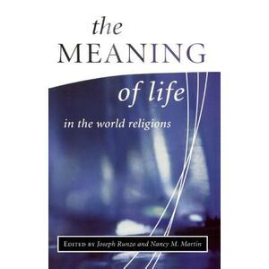 The Meaning of Life in the World Religions -- Nancy Martin